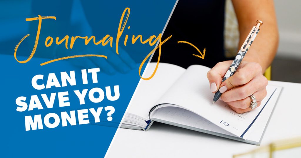 How Journaling Can Save You Money